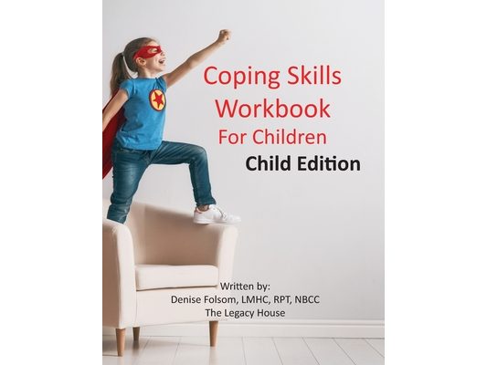 Coping Skills Workbook for Children: Child Edition