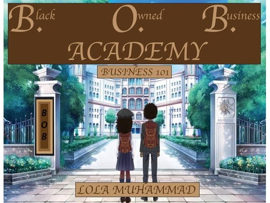 B. O. B. Academy: Business 101