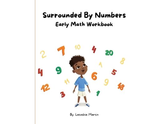 Surrounded By Numbers: Early Math Workbook: Early Mathbook