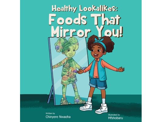 Healthy Lookalikes: Foods That Mirror You