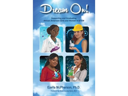 Dream On! Supporting and Graduating African American Girls and Women in STEM