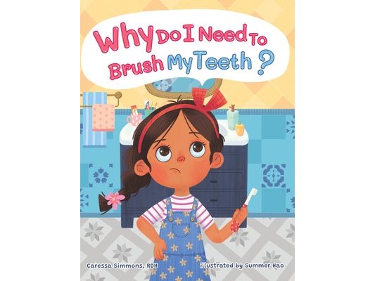 Why Do I Need to Brush My Teeth?