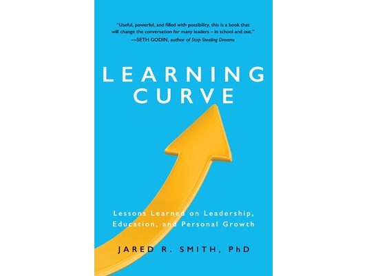Learning Curve: Lessons on Leadership, Education, and Personal Growth