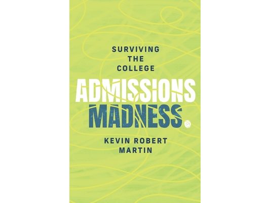 Surviving the College Admissions Madness