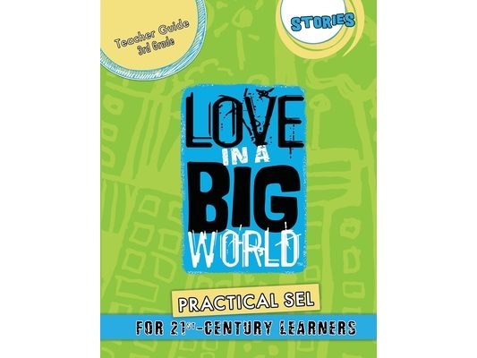 Love In A Big World: Teacher Guide 3rd Grade - Stories Series