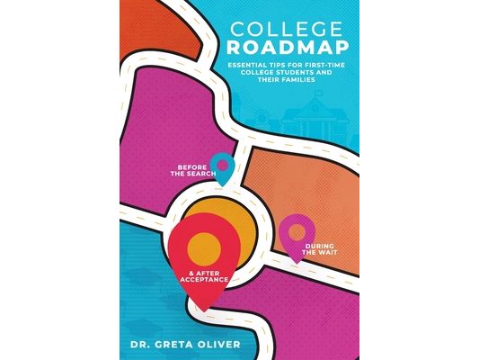 College Roadmap: Essential Tips For First-Time College Students and Their Families