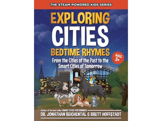 Exploring Cities Bedtime Rhymes: From the Cities of the Past to the Smart Cities of Tomorrow