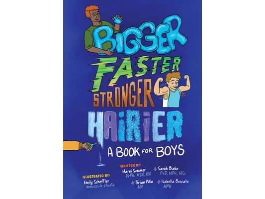 Bigger, Faster, Stronger, Hairier: A Book for Boys