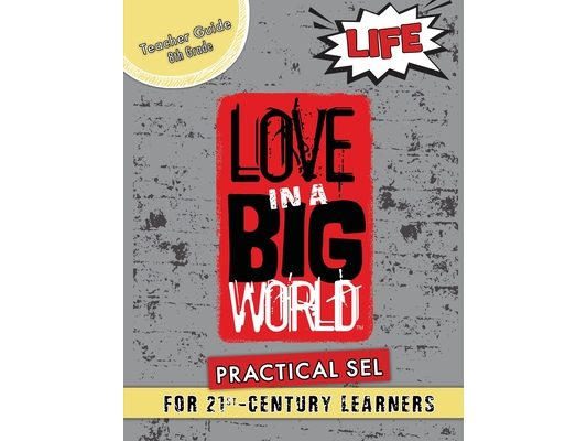 Love In A Big World: Teacher Guide 8th Grade - Life Series