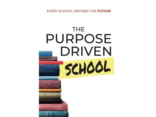 The Purpose Driven School