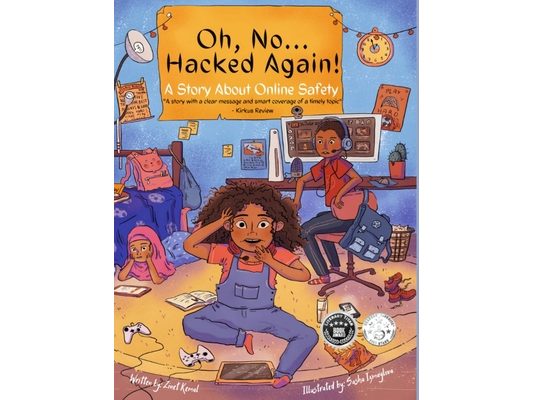Oh, No ... Hacked Again!: A Story About Online Safety