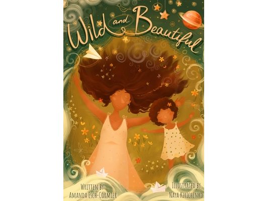 Wild and Beautiful