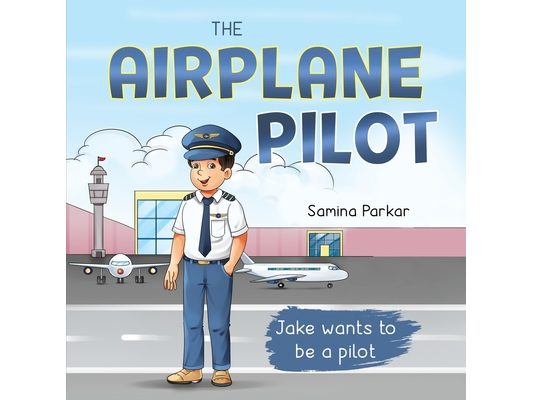The Airplane Pilot: Jake Wants to be a Pilot