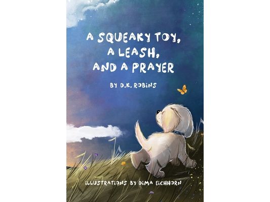 A Squeaky Toy, A Leash, and A Prayer