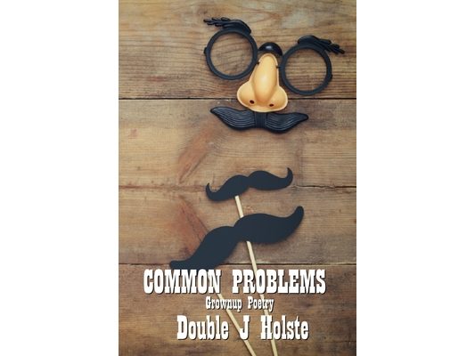 Common Problems: Grownup Poetry