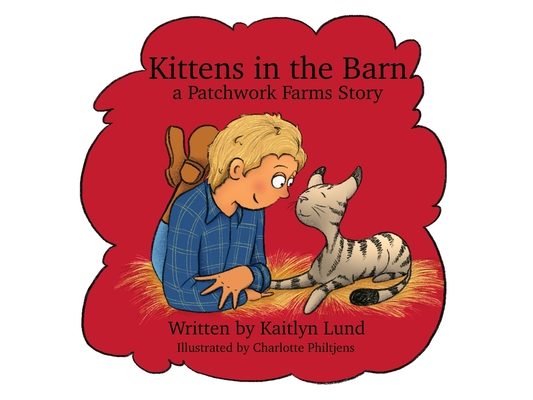 Kittens in the Barn: A Patchwork Farms Story