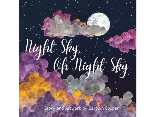 Night Sky Oh Night Sky: The Perfect Bedtime Book for Children of All Ages to Explore the Wonders of the Moon, Stars and Night Sky