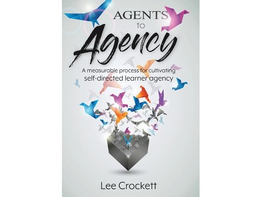 Agents to Agency: A Measurable Process for Cultivating Self-Directed Learner Agency