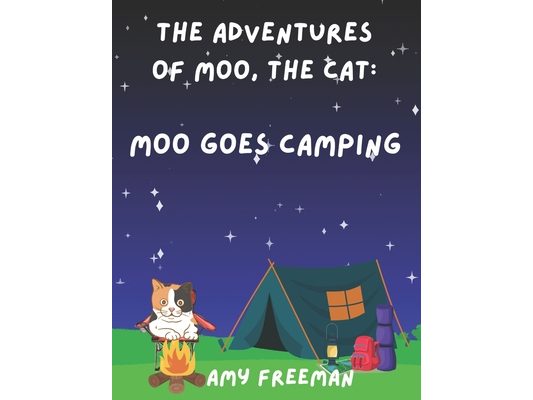 The Adventures of Moo, The Cat: Moo Goes Camping