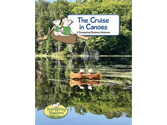 The Cruise In Canoes: A Scampering Meadows Adventure