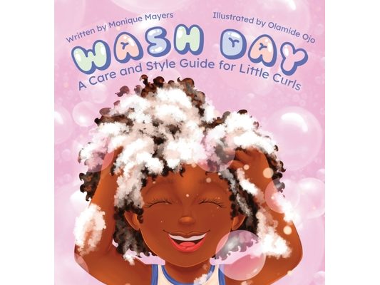 Wash Day: A Care and Style Guide for Little Curls