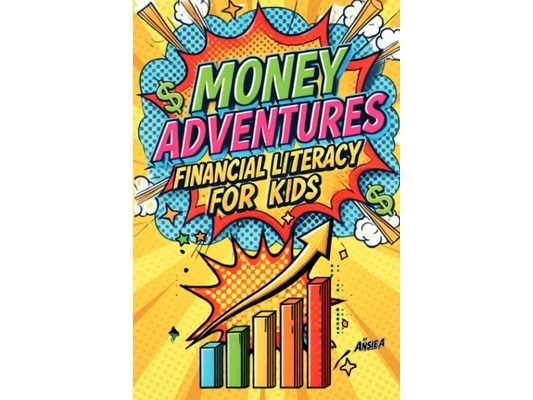 Money Adventures: Financial Literacy for Kids