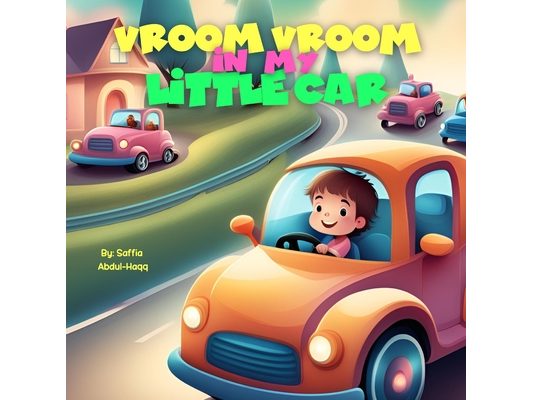Vroom Vroom In My Little Car