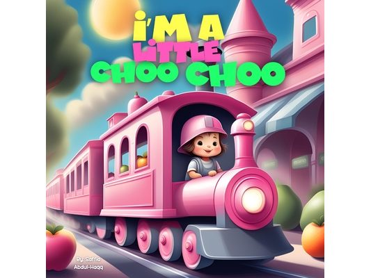 I'm A Little Choo Choo