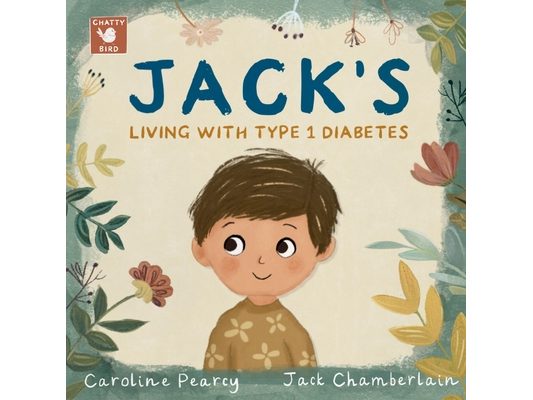 Jack's Living with Type 1 Diabetes: An empowering children's book about Type 1 diabetes for kids aged 4 -11 years