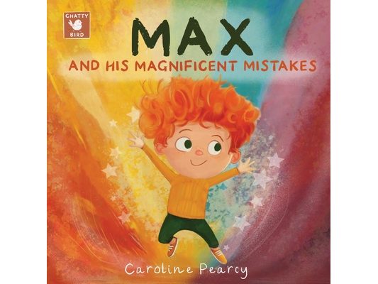 Max and his Magnificent Mistakes: A picture storybook for boys and girls-A fun and inspiring kids book about making mistakes and encouraging a growth