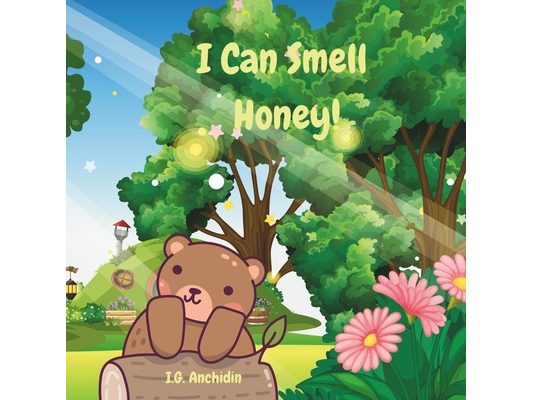 I can smell honey!