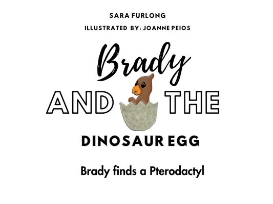 Brady and the Dinosaur Egg- Brady finds a Pterodactyl
