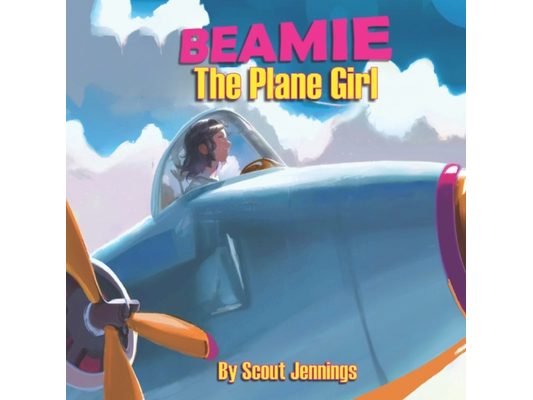 Beamie The Plane Girl: The Girl Who Turned Into an Airplane