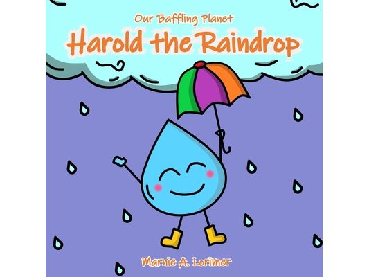 Our Baffling Planet, Harold the Raindrop