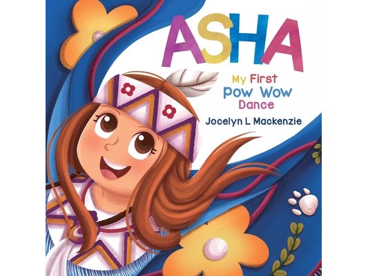 ASHA My First Pow Wow Dance