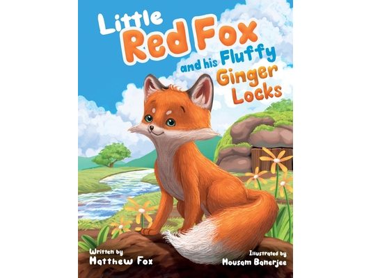 Little Red Fox and his Fluffy Ginger Locks: An Inspiring Children's Story About Embracing Differences, Overcoming Bullying, and Forming New Friendship