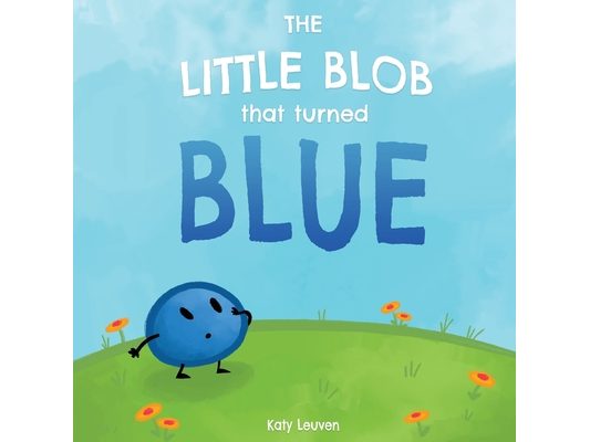 The Little Blob That Turned Blue