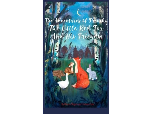 The Adventures of Frenchy the Little Red Fox and his Friends