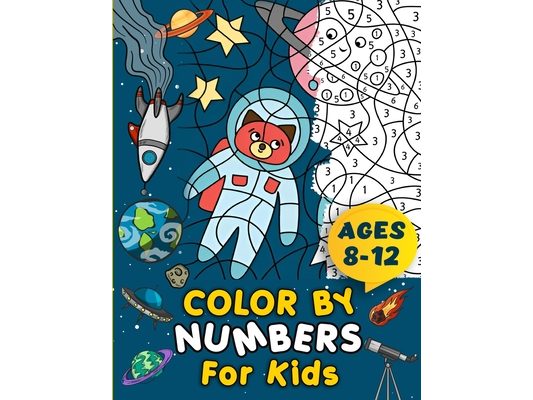 Color By Numbers For Kids Ages 8-12 Children's Activity Book Large Print Coloring Pages Suitable For Boys and Girls Multiple Themes Including Animals,