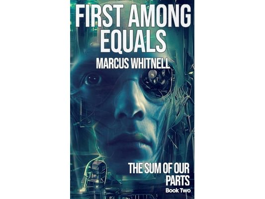 First Among Equals: a near future dystopian tech thriller