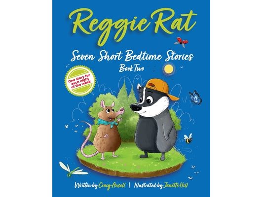 Reggie Rat Seven Short Bedtime Stories Book 2: One Story for each Night of the Week
