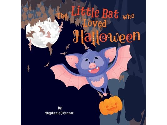 The Little Bat Who Loved Halloween