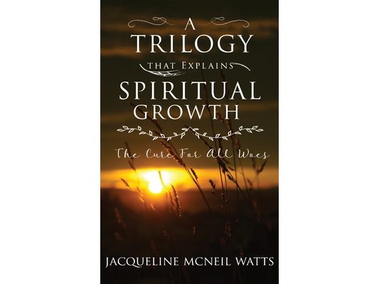 A Trilogy That Explains Spiritual Growth