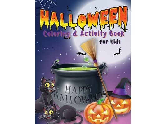 Halloween Coloring & Activity Book for Kids: Coloring Pages, Maze Game, Dot to Dot, Word Search How to Draw, .. And More Gift For Happy Halloween