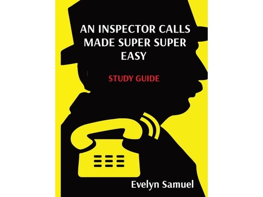 An Inspector Calls Made Super Super Easy: Made Super Super Easy