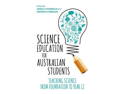 Science Education for Australian Students: Teaching Science from Foundation to Year 12