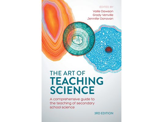 The Art of Teaching Science: A Comprehensive Guide to the Teaching of Secondary School Science