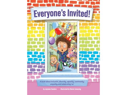 Everyone's Invited!: A book about inclusion, diversity, equality, community, empathy and celebrating 'us'
