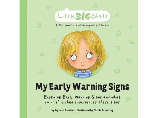 My Early Warning Signs: Exploring Early Warning Signs and what to do if a child experiences these signs