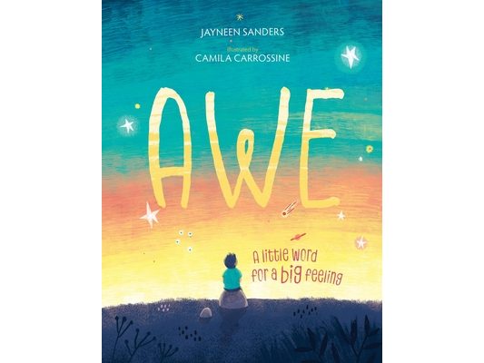 Awe: A little word for a big feeling